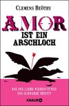 Amor ist ein Arschloch