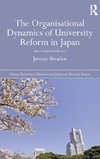 The Organisational Dynamics of University Reform in Japan