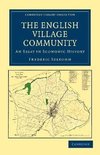 The English Village Community Examined in Its Relation to the Manorial and Tribal Systems and to the Common or Open Field System of Husbandry