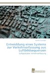 Entwicklung eines Systems zur Verkehrserfassung aus Luftbildsequenzen