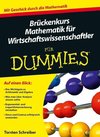 Brückenkurs Mathematik für Wirtschaftswissenschaftler für Dummies