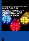 Microalgal Biotechnology: Potential and Production