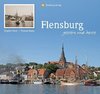 Flensburg - gestern und heute