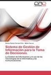 Sistema de Gestión de Información para la Toma de Decisiones.