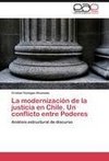 La modernización de la justicia en Chile. Un conflicto entre Poderes