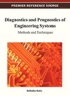 Diagnostics and Prognostics of Engineering Systems