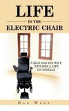 LIFE IN THE ELECTRIC CHAIR