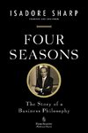 Four Seasons: The Story of a Business Philosophy