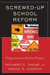 SCREWED UP SCHOOL REFORM