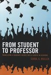 FROM STUDENT TO PROFESSOR