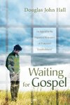 Waiting for Gospel