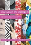 Mcintosh, P: Creativity in the Classroom - Case Studies in U