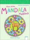 Mein dicker MANDALA Malblock: Pferde und Ponys