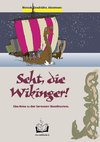 Seht, die Wikinger!