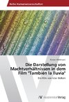 Die Darstellung von Machtverhältnissen in dem Film 