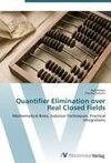 Quantifier Elimination over Real Closed Fields