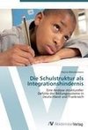 Die Schulstruktur als Integrationshindernis