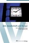 Zeit, Gesellschaft und Design