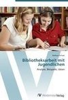 Bibliotheksarbeit mit Jugendlichen