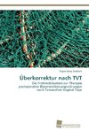 Überkorrektur nach TVT