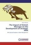 The Impact of Ostrich Manager on the Development of Strategic HRM