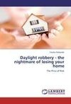 Daylight robbery - the nightmare of losing your home