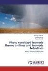 Photo sensitized Isomeric Bromo anilines and  Isomeric Toluidines