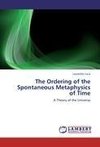 The Ordering of the Spontaneous Metaphysics of Time