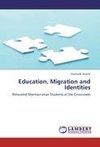 Education, Migration and Identities