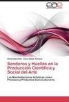 Senderos y Huellas en la Producción Científica y Social del Arte