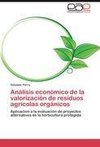 Análisis económico de la valorización de residuos agrícolas orgánicos