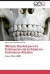 Método Dental para la Estimación de la Edad en Individuos Adultos