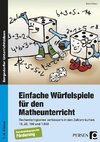 Einfache Würfelspiele für den Mathematikunterricht