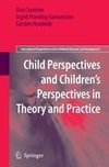 Child Perspectives and Children's Perspectives in Theory and Practice