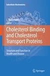 Cholesterol Binding and Cholesterol Transport Proteins: