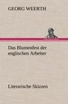 Das Blumenfest der englischen Arbeiter. Literarische Skizzen