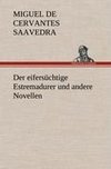 Der eifersüchtige Estremadurer und andere Novellen