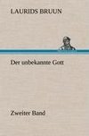 Der unbekannte Gott - Zweiter Band