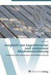 Vergleich von tagesklinischer und stationärer Alkoholentwöhnung