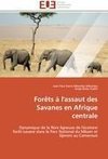 Forêts à l'assaut des Savanes en Afrique centrale