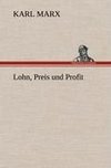 Lohn, Preis und Profit