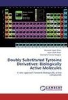 Doubly Substituted Tyrosine Derivatives: Biologically Active Molecules