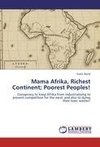 Mama Afrika, Richest Continent; Poorest Peoples!