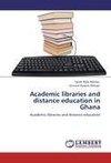 Academic libraries and distance education in Ghana