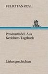 Provinzmädel. Aus Kerlchens Tagebuch