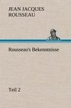 Rousseau's Bekenntnisse, Teil 2