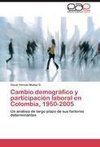 Cambio demográfico y participación laboral en Colombia, 1950-2005