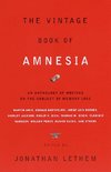 The Vintage Book of Amnesia: An Anthology of Writing on the Subject of Memory Loss