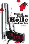 Einmal durch die Hölle und zurück