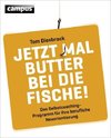 Jetzt mal Butter bei die Fische!